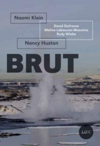 Brut. La ruée vers l'or noir - Dufresne David ; Huston Nancy ; Laboucan-Massimo M