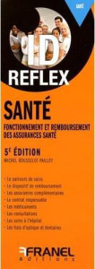 Santé. Fonctionnement et remboursement des assurances santé, 7e édition - Rousselot-Pailley Michel