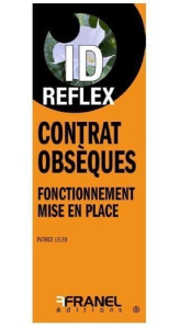 Contrat obsèques. Fonctionnement, mise en place - Leleu Patrice