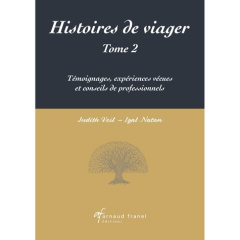 Histoires de viager. Tome 2, Témoignages, expériences vécues et conseils de professionnels - Veil Judith ; Natan Igal
