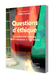 Questions d'éthique. La recherche médicale de la naissance à l'âge adulte - Carrier Michel ; Laudy Danielle ; Pelletier Conrad