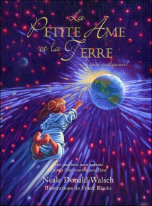 La Petite Ame et la Terre. Je suis quelqu'un ! - Walsch Neale Donald ; Riccio Frank ; Saint-Germain