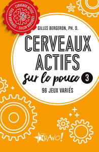 Cerveaux actifs. 96 jeux variés - Bergeron Gilles ; Harbec Lise