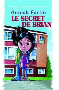 Le secret de Brian - Fortin Annick