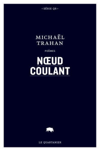 NOEUD COULANT - TRAHAN MICHAEL