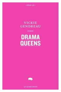 Drama queens - Gendreau Vickie