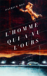 L'homme qui a vu l'ours - Roy Patrick