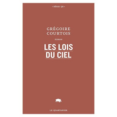 LES LOIS DU CIEL - COURTOIS GREGOIRE