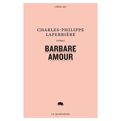 BARBARE AMOUR - LAPERRIERE C-P.