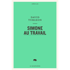 SIMONE AU TRAVAIL - TURGEON DAVID