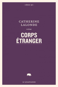 Corps étranger - Lalonde Catherine