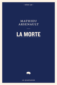 La morte - Arsenault Mathieu