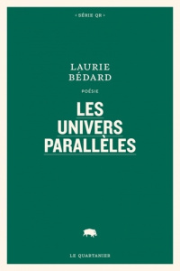 Les univers parallèles - Bédard Laurie