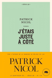 J'étais juste à côté - Nicol Patrick
