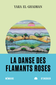 La danse des flamants roses - El-Ghadban Yara