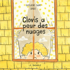Clovis a peur des nuages - Guay Guylaine
