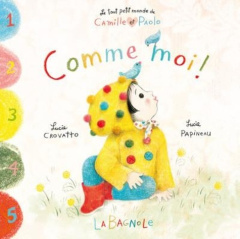Comme moi ! - Papineau Lucie ; Crovatto Lucie