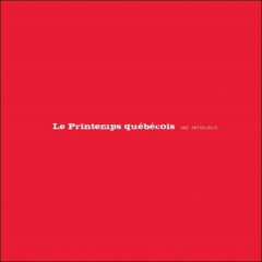 Le printemps québécois - Bonenfant Maude, Glinoer Anthony, Lapointe Martine