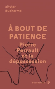 A BOUT DE PATIENCE - DUCHARME OLIVIER