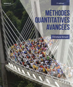 Méthodes quantitatives avancées. 2e édition - Simard Christiane ; Nadeau Marc-Antoine ; Turcotte