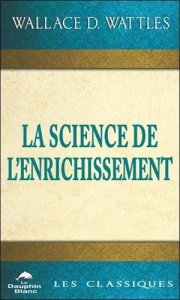 La science de l'enrichissement - Wattles Wallace-D
