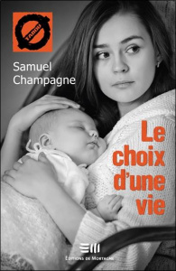 Le choix d'une vie - Champagne Samuel