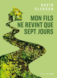 Mon fils ne revint que sept jours - Clerson David