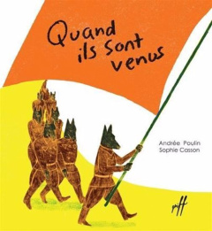 Quand ils sont venus - Poulin Andrée ; Casson Sophie