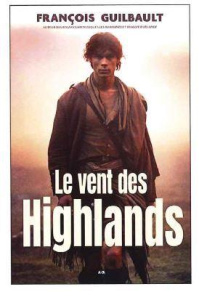 Le vent des Highlands - Guilbault François