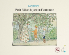Petit-Nils et le jardin d’automne - Beskow Elsa