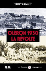 Oléron 1930, La révolte - Galibert Thierry