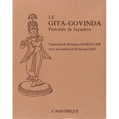 Le Gita-Govinda. Pastorale de Jayaveda - Courtillier Gaston ; Lévi Sylvain