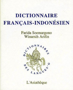 Dictionnaire français-indonésien - Arifin Winarsih ; Soemargono Farida