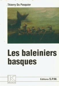 Les baleiniers basques. Kronos N° 31 - Du Pasquier thierry