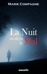 La nuit avalera le mal - Compagne Marie