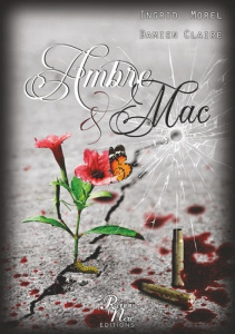 Ambre & Mac Tome 1 - Morel Ingrid ; Claire Damien