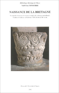 Naissance de la Bretagne. Géographie historique et structures sociales de la Bretagne méridionale ( - Tonnerre Noël-Yves