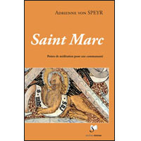 L'EVANGILE DE SAINT MARC, UN COMMENTAIRE INEDIT - VON SPEYR, ADRIENNE