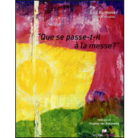 QUE SE PASSE-T-IL A LA MESSE AE - AUMONIER, ERIC