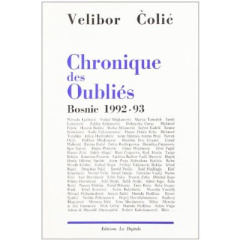 CHRONIQUE DES OUBLIES BOSNIE 1992-93 - Colic Velibor