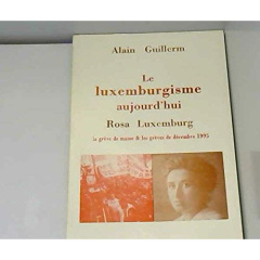 LE LUXEMBURGISME D'AUJOURD'HUI - GUILLERM ALAIN