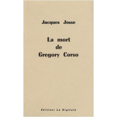La mort de Gregory Corso - Josse Jacques