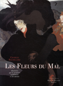 Les Fleurs du Mal. Illustrées par la peinture symboliste et décadente - Baudelaire Charles ; Jumeau-Lafond Jean-David