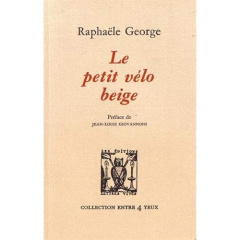 Le petit vélo beige - George Raphaële ; Giovannoni Jean-Louis