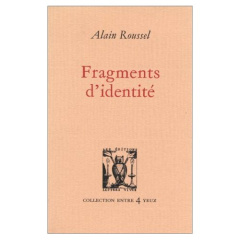 Fragments d'identité - Roussel Alain