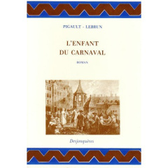 L'ENFANT DU CARNAVAL - PIGAULT-LEBRUN