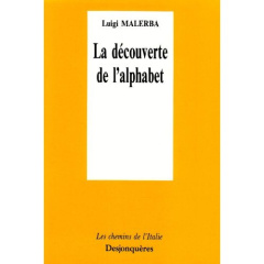 LA DECOUVERTE DE L'ALPHABET - MALERBA LUIGI