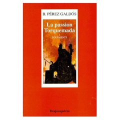 La passion Torquemada N° 1 : Tourments - Perez-Galdos Benito