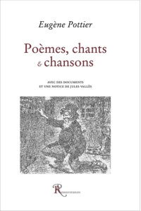Poèmes, chants & chansons - Pottier Eugène