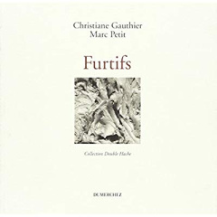 Furtifs - Gauthier Christiane ; Petit Marc